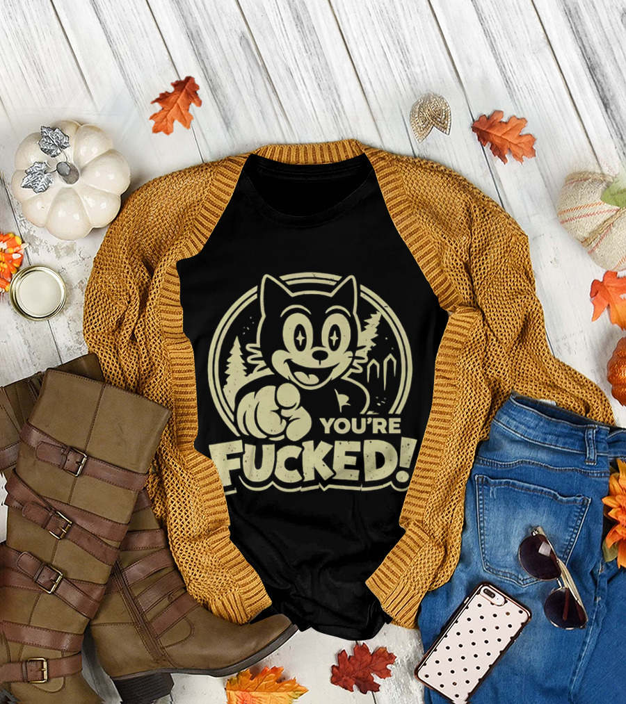You're Fucked Cat Vintage Cartoon Style Forest Scene T-Shirt