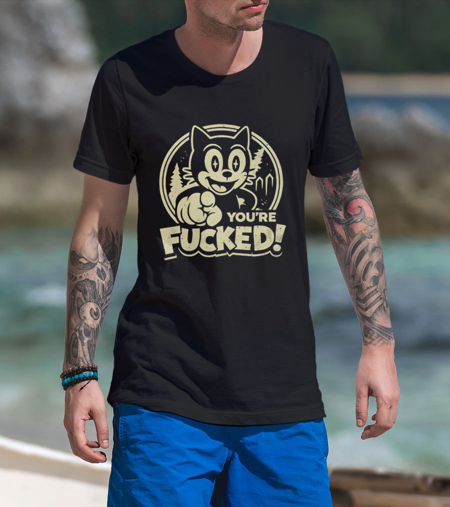 You're Fucked Cat Vintage Cartoon Style Forest Scene T-Shirt
