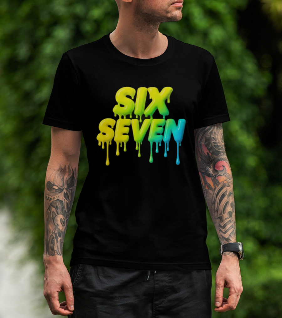67 Color Drip Six Seven Urban Streetwear T-Shirt