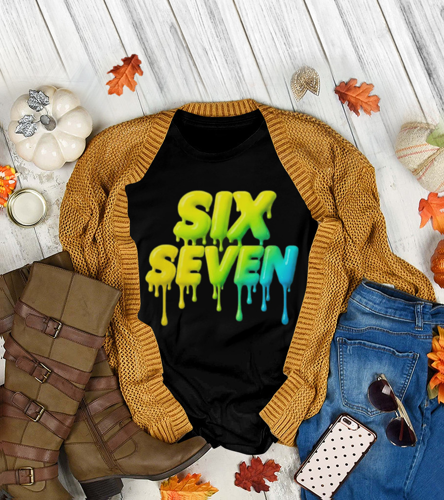 67 Color Drip Six Seven Urban Streetwear T-Shirt