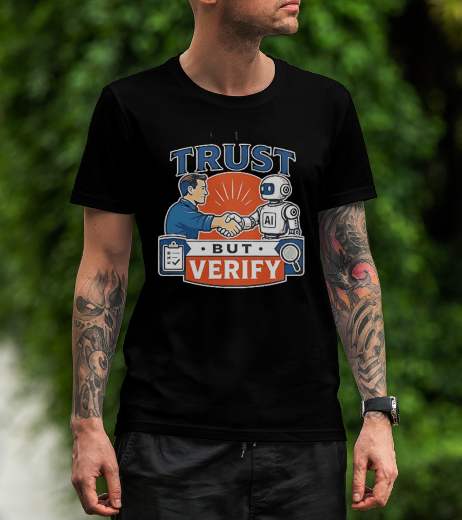 TRUST Human Handshake With AI Robot But Verify T-Shirt