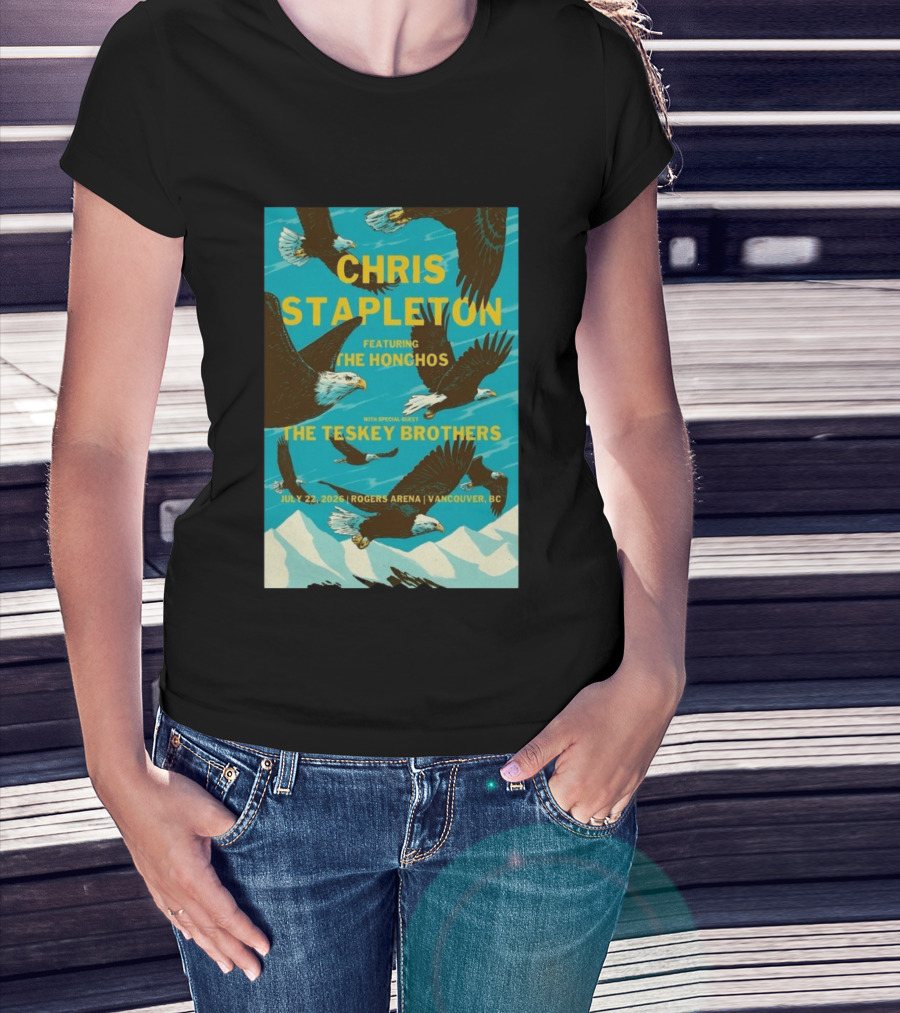 Chris Stapleton Vancouver Concert Featuring The Honchos And The Teskey Brothers July 22 2026 Rogers Arena T-Shirt