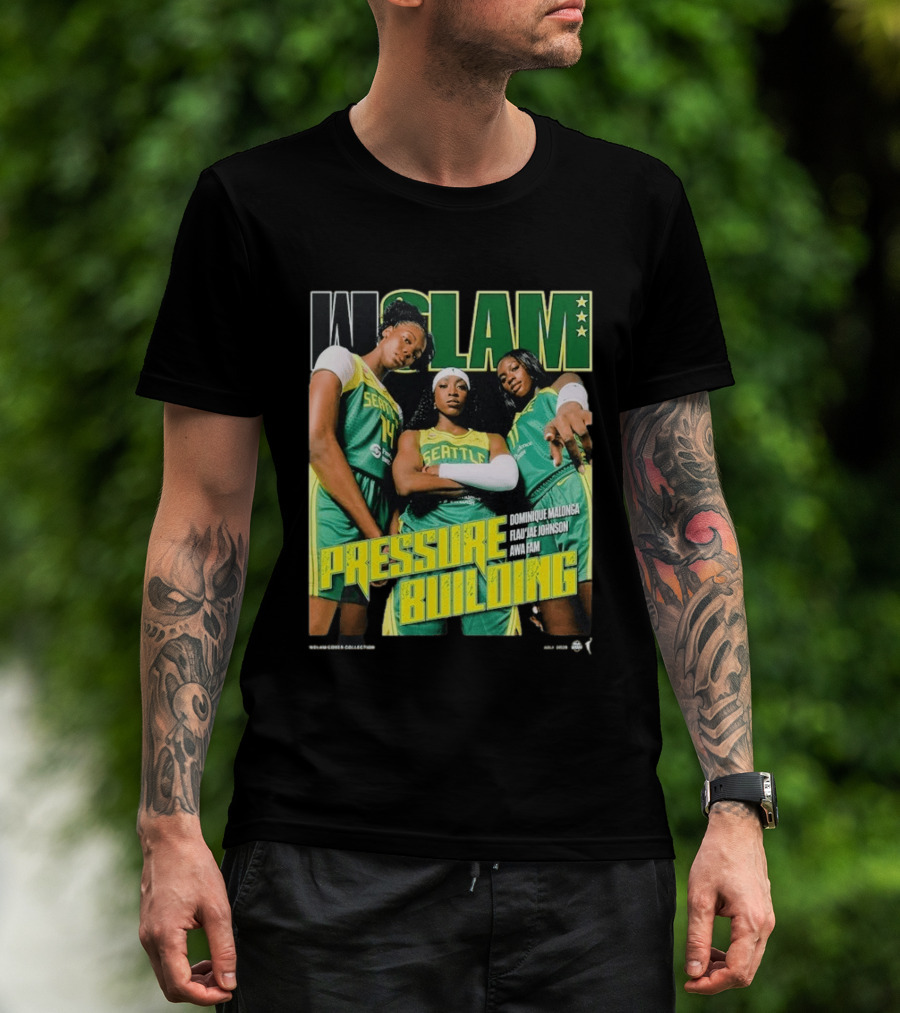 WSLAM Dominique Malonga Flau'jae Johnson Awa Fam Seattle Storm Pressure Building T-Shirt