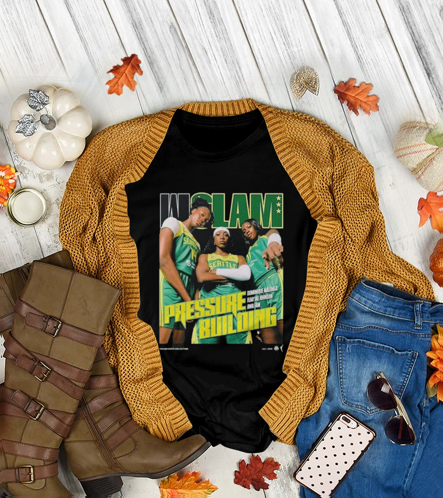 WSLAM Dominique Malonga Flau'jae Johnson Awa Fam Seattle Storm Pressure Building T-Shirt