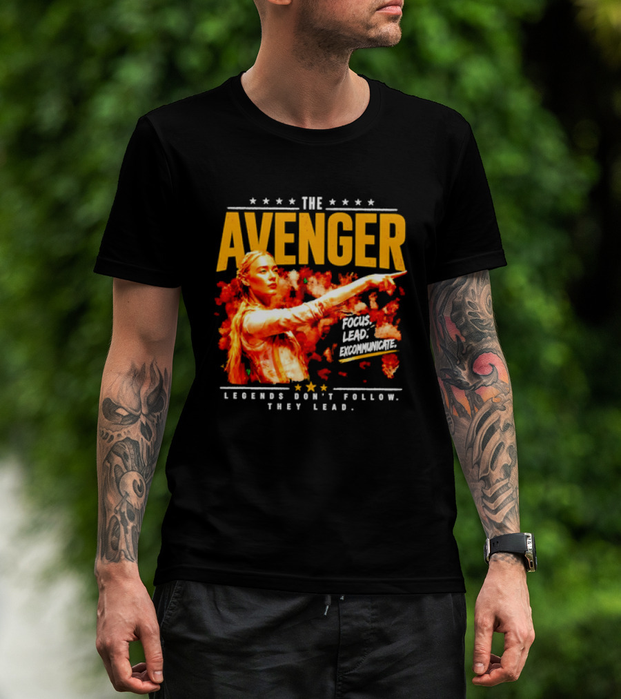 The Avenger Sophia Cunningham Legends Don't Follow They Lead Focus Lead Excommunicate T-Shirt