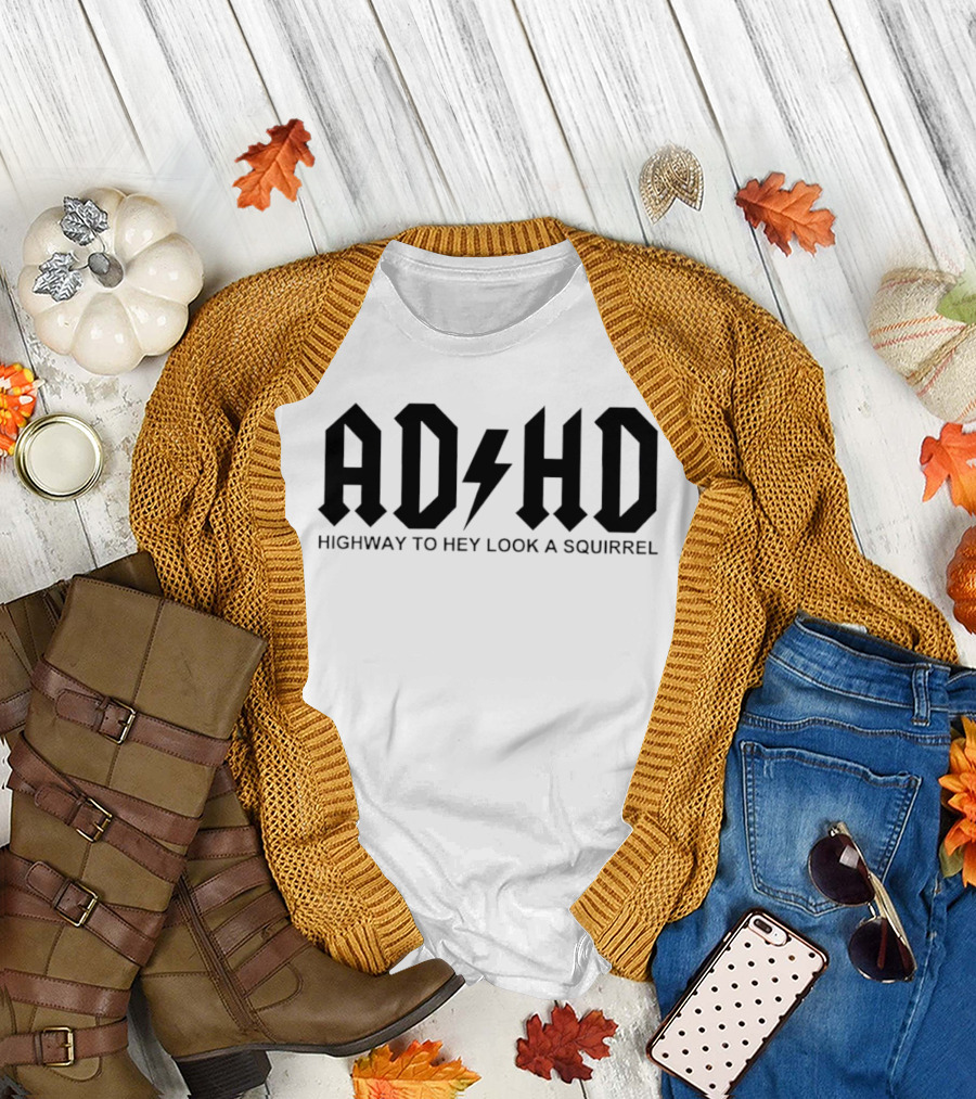 ADHD Highway To Hey Look A Squirrel Lettering Style With Bolt T-Shirt