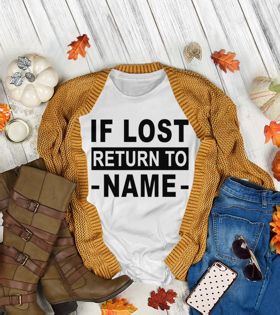 Personalised If Lost Return To Name Custom T-Shirt