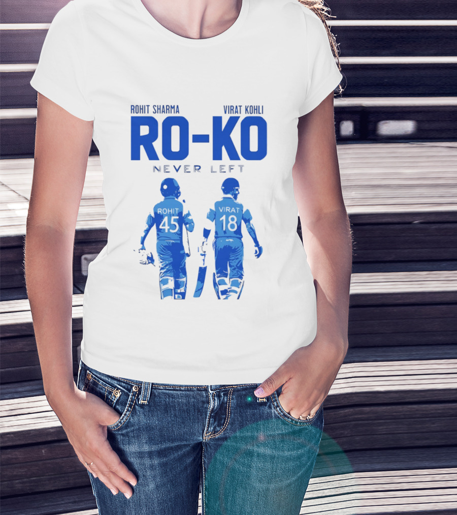 RO KO Rohit Sharma 45 Virat Kohli 18 Never Left T-Shirt