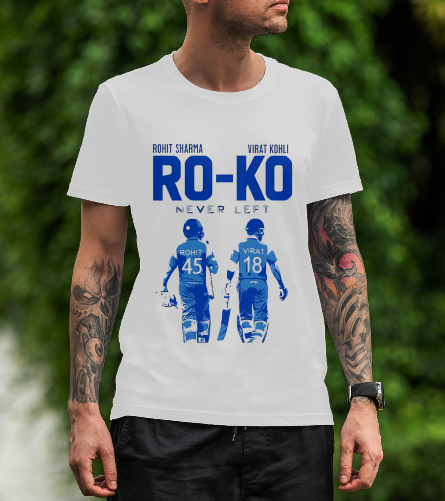 RO KO Rohit Sharma 45 Virat Kohli 18 Never Left T-Shirt