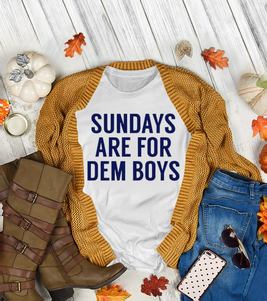 Sundays Are For Dem Boys Football Enthusiast Phrase T-Shirt