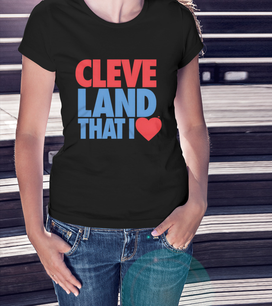 Cleve Land That I Love T-Shirt