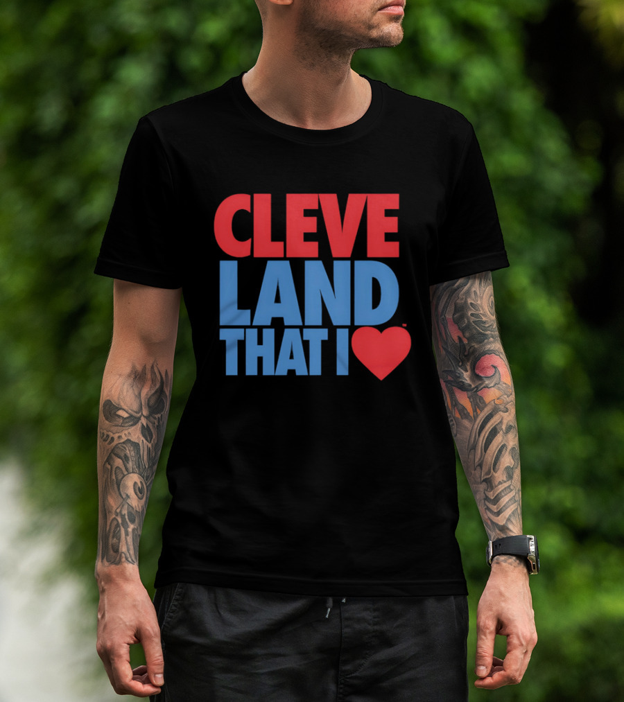 Cleve Land That I Love T-Shirt