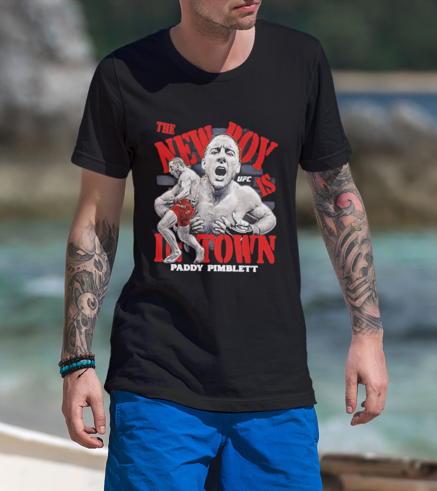 The New Boy Is In Town Paddy Pimblett UFC T-Shirt