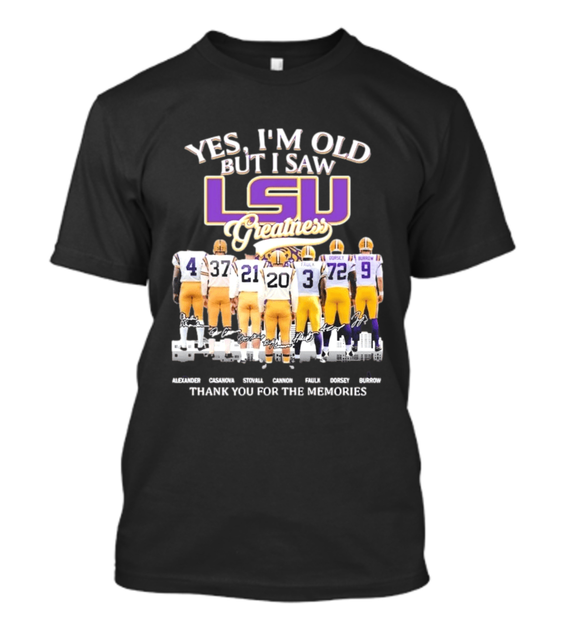 Yes I'm Old But I Saw LSU Greatness Legends Thank You For The Memories T-Shirt
