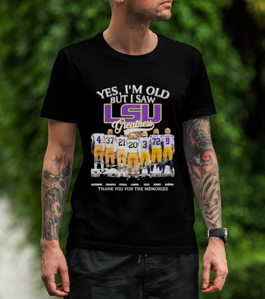 Yes I'm Old But I Saw LSU Greatness Legends Thank You For The Memories T-Shirt
