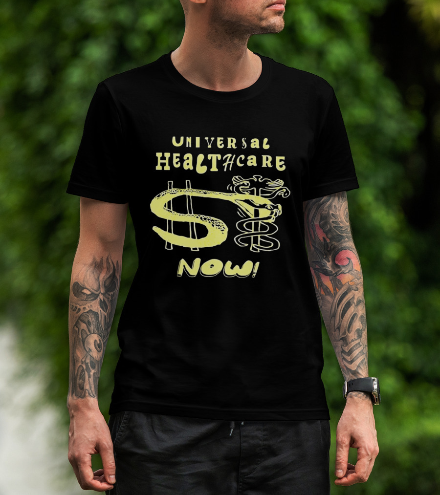 Universal Healthcare Now Medical Rights With Caduceus T-Shirt