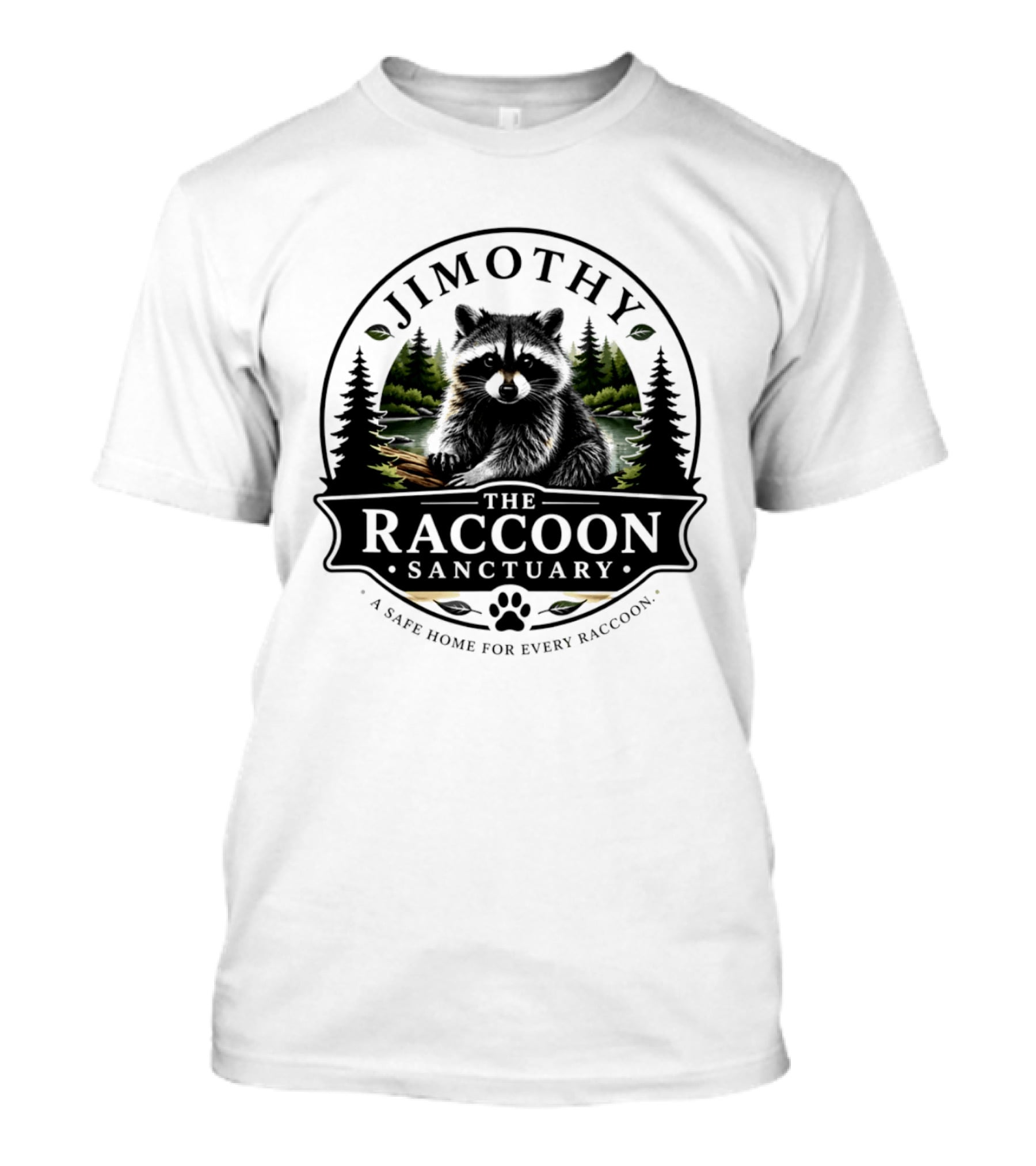 Jimothy Raccoon Sanctuary A Safe Home For Every Raccoon T-Shirt