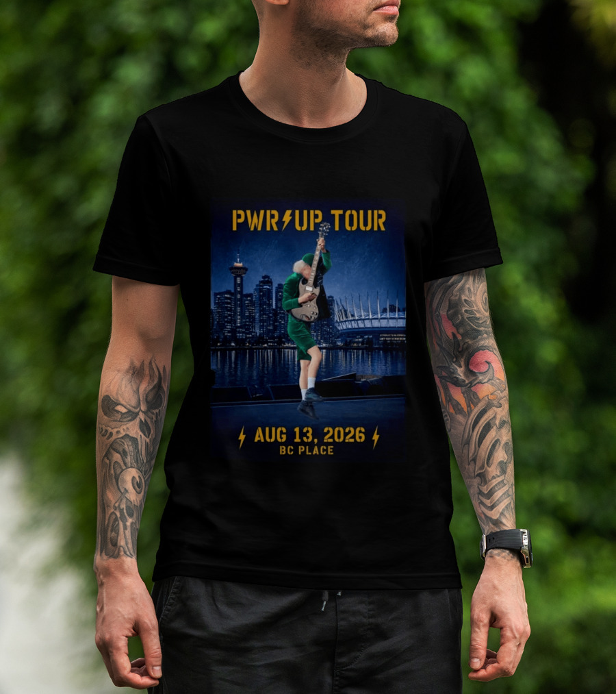 Pwr Up Tour August 13 2026 BC Place Vancouver BC T-Shirt