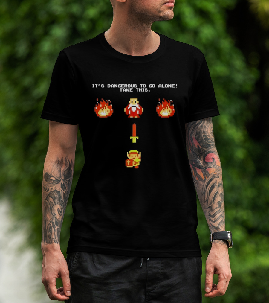It's Dangerous To Go Alone Take This Legend Giving Link A Sword T-Shirt