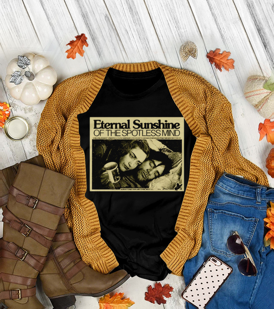 Eternal Sunshine Of The Spotless Mind I Already Forget How I Used To Feel About You T-Shirt