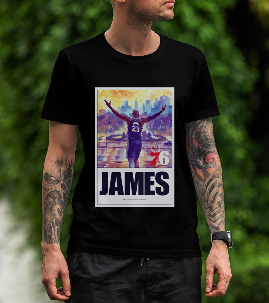 LeBron James 23 Philadelphia 76ers The King Has Come To Philly 76ers Basketball T-Shirt
