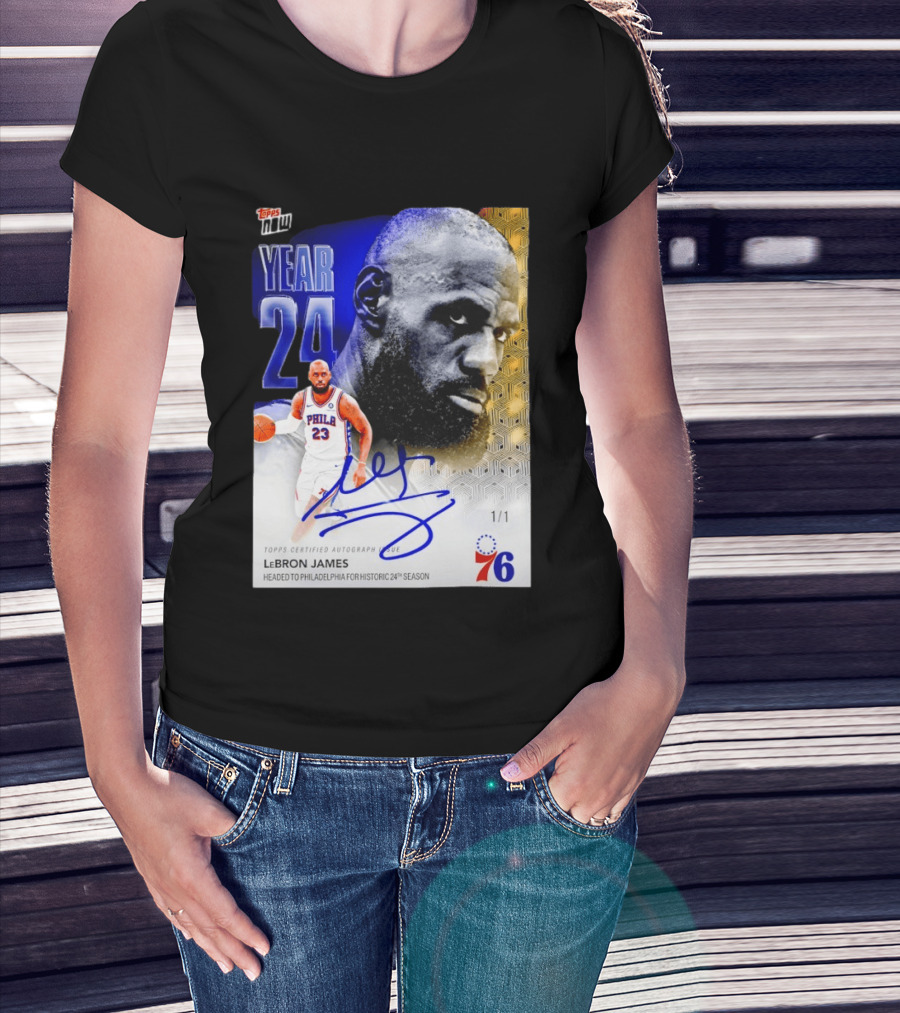 Topps Certified Autograph LeBron James Year 24 Philadelphia 76ers Historic Season T-Shirt