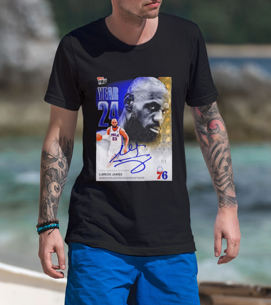Topps Certified Autograph LeBron James Year 24 Philadelphia 76ers Historic Season T-Shirt
