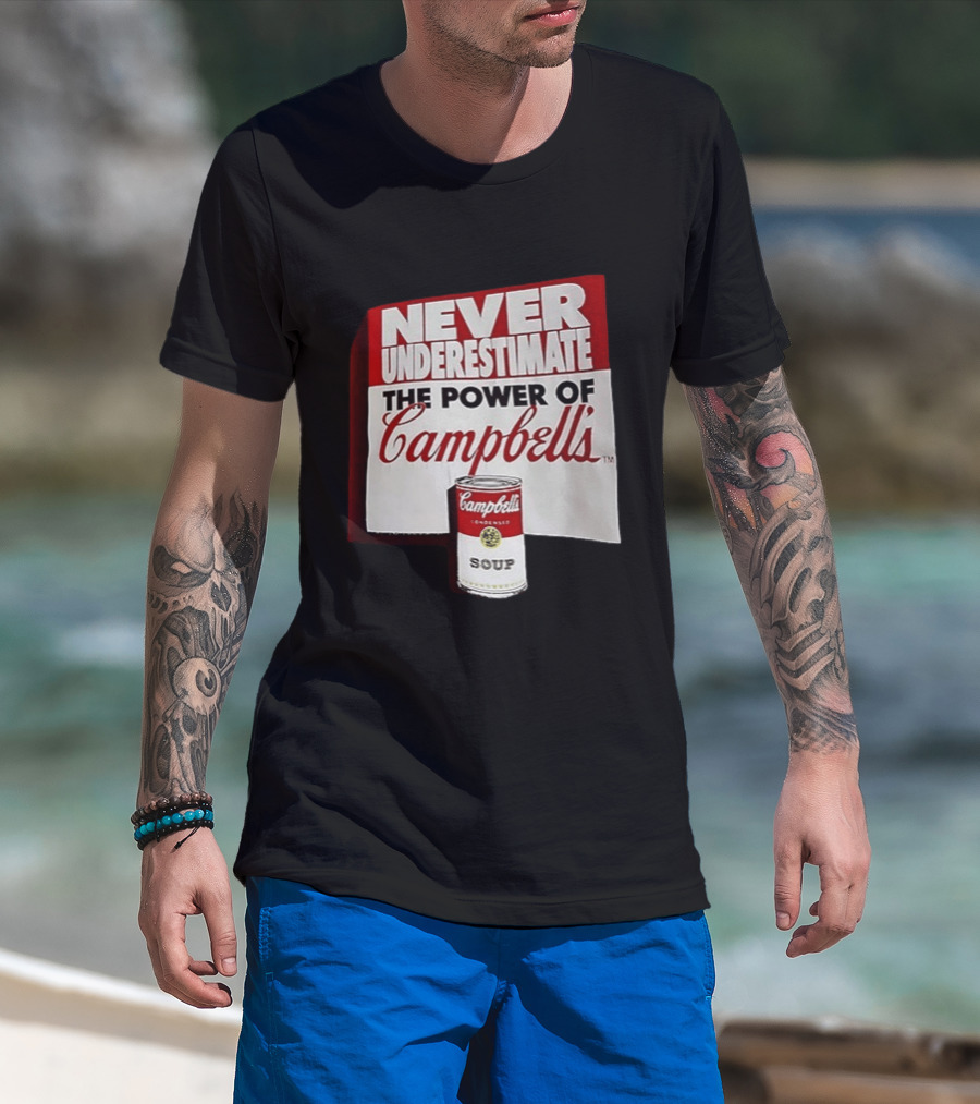 Never Underestimate The Power Of Campbell's Soup Can T-Shirt