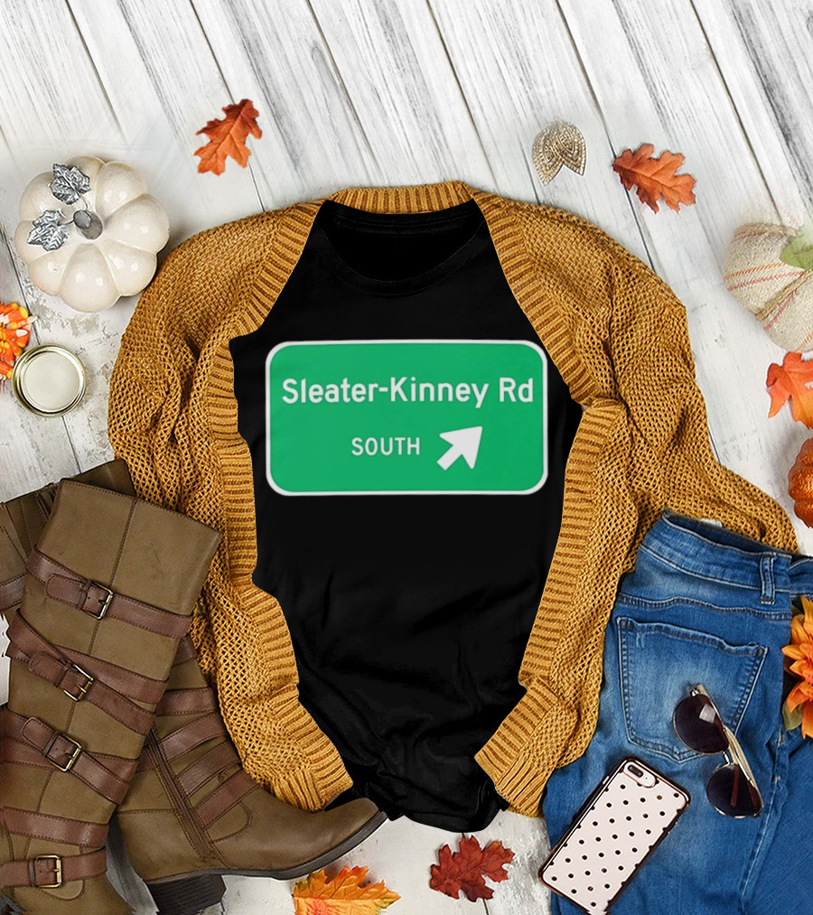 Sleater Kinney Rd South Exit Sign T-Shirt