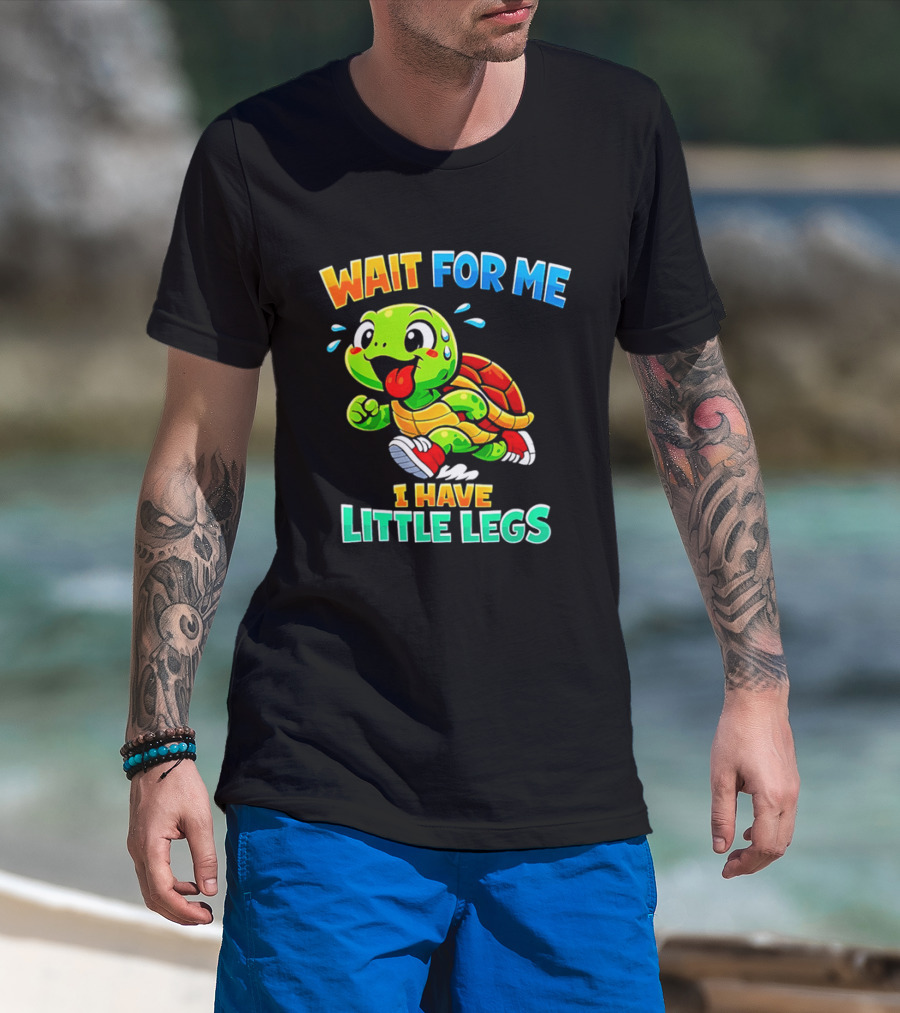 Wait For Me I Have Little Legs Cute Running Turtle T-Shirt
