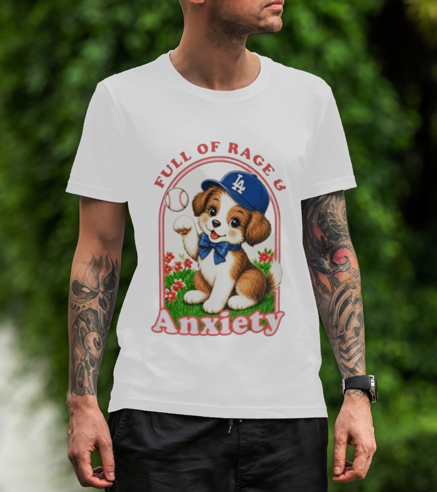 Full Of Rage & Anxiety LA Dodgers Puppy Baseball T-Shirt