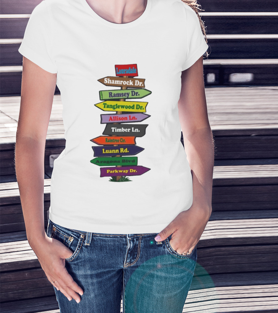 Lauradale Shamrock Ramsey Tanglewood Allison Timber Raintree Luann Aragona Parkway Street Signs T-Shirt