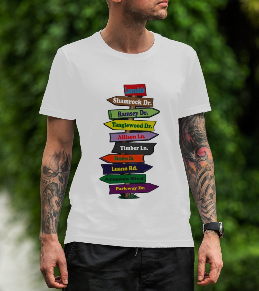 Lauradale Shamrock Ramsey Tanglewood Allison Timber Raintree Luann Aragona Parkway Street Signs T-Shirt