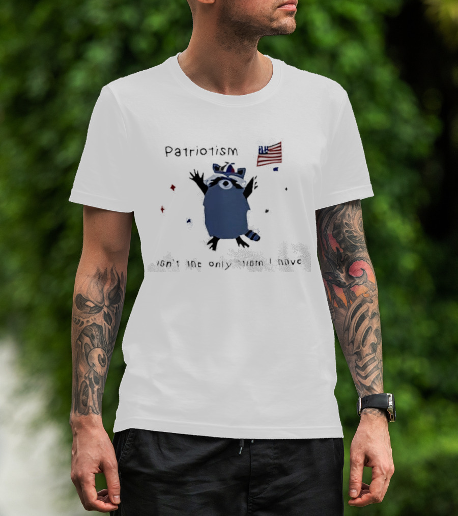Patriotic Raccoon With Flag And Phrase Patriotism Isn't The Only Tism I Have T-Shirt