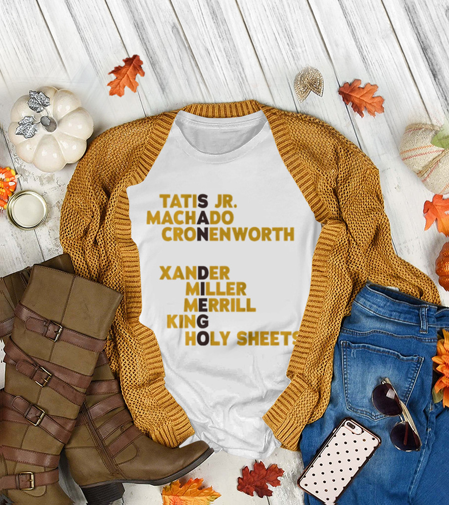 Tatis Jr Machado Cronenworth Xander Miller Merrill King Holy Sheets San Diego Padres Baseball Names 2026 T-Shirt