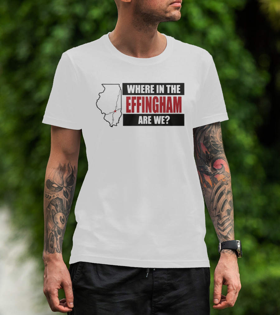 Where In The Effingham Are We Illinois Map Puzzle T-Shirt