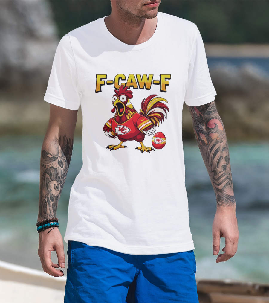 F Caw F Kansas City Chiefs Football 2026 Chicken T-Shirt