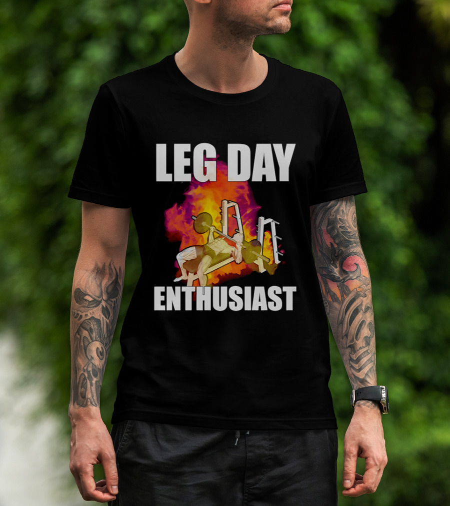 Leg Day Enthusiast Weightlifting Bench Press With Fire T-Shirt