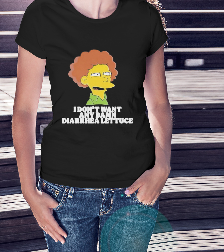 Ned Flanders I Don't Want Any Damn Diarrhea Lettuce T-Shirt