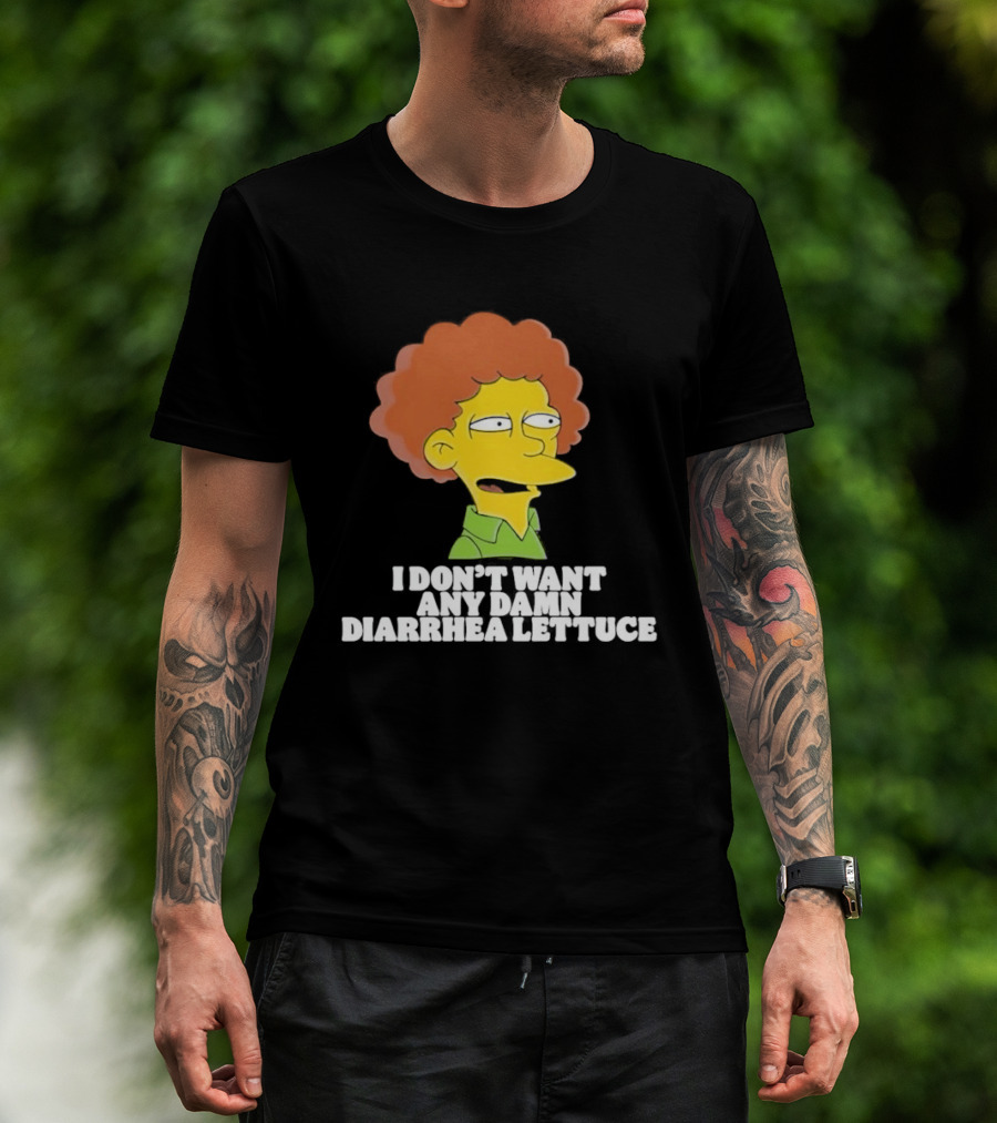 Ned Flanders I Don't Want Any Damn Diarrhea Lettuce T-Shirt