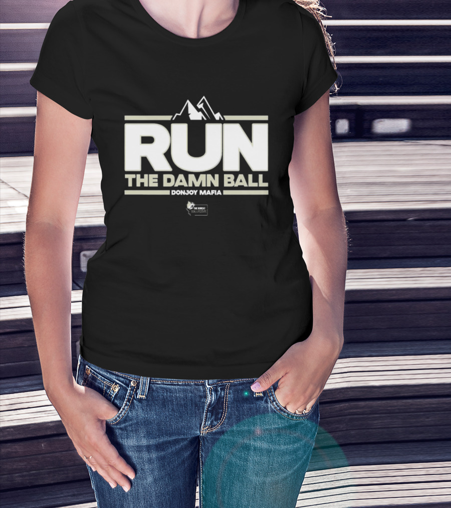 RUN THE DAMN BALL Bobcat Collective Montana Football T-Shirt