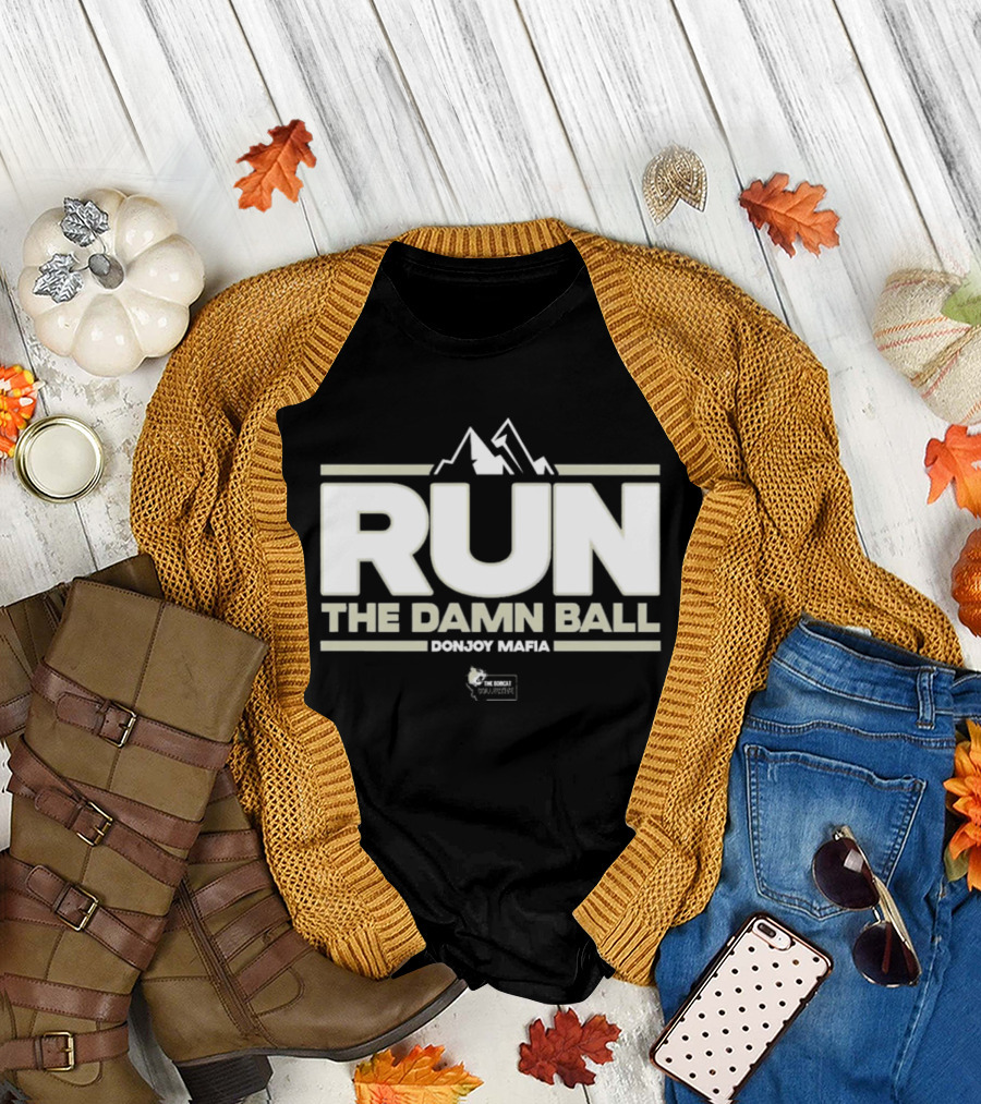 RUN THE DAMN BALL Bobcat Collective Montana Football T-Shirt