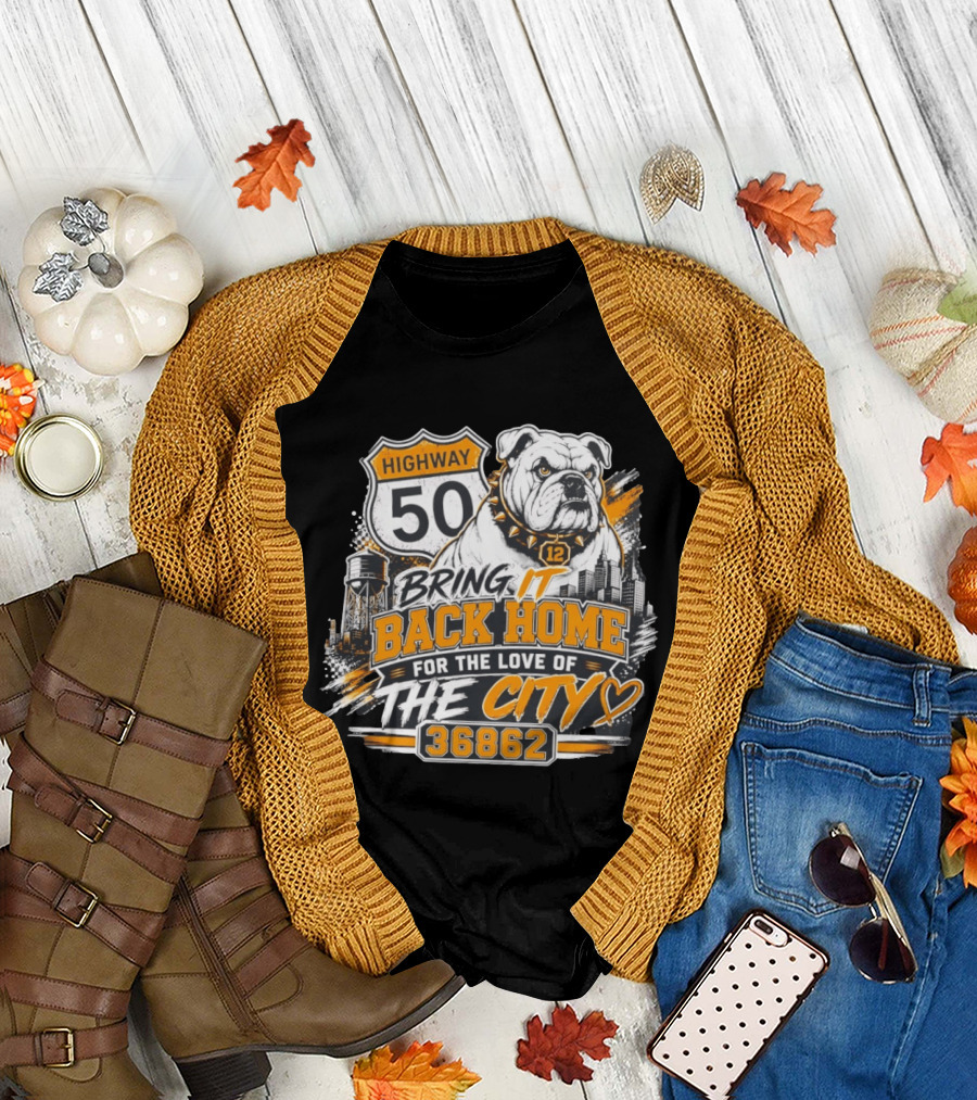 Highway 50 Bulldog Bring It Back Home For The Love Of The City 36862 T-Shirt