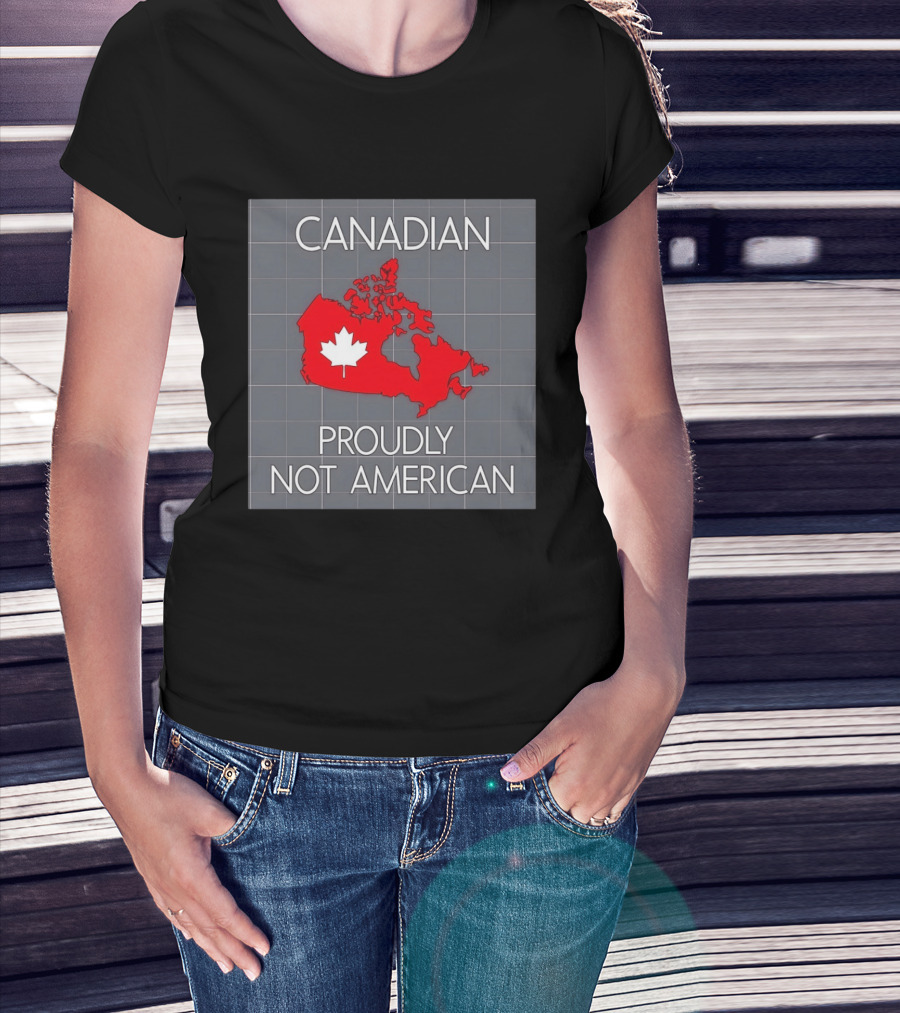 Canadian Proudly Not American Map With Maple Leaf T-Shirt