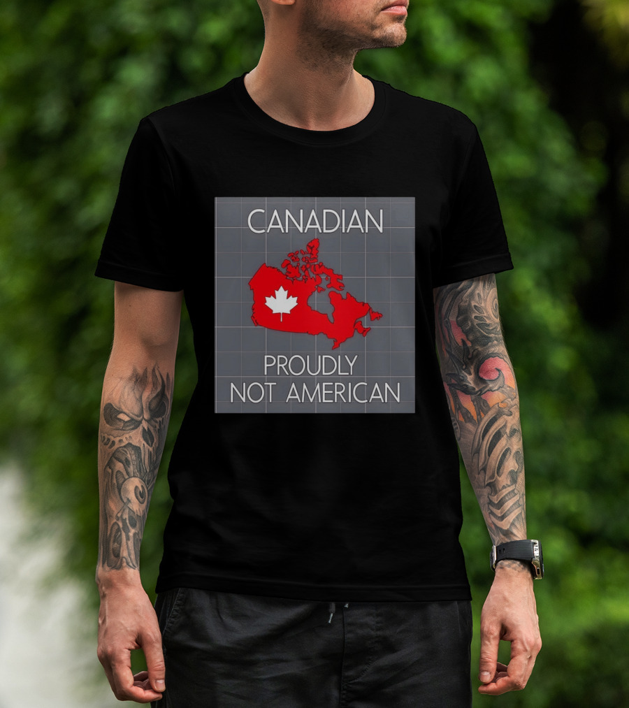 Canadian Proudly Not American Map With Maple Leaf T-Shirt