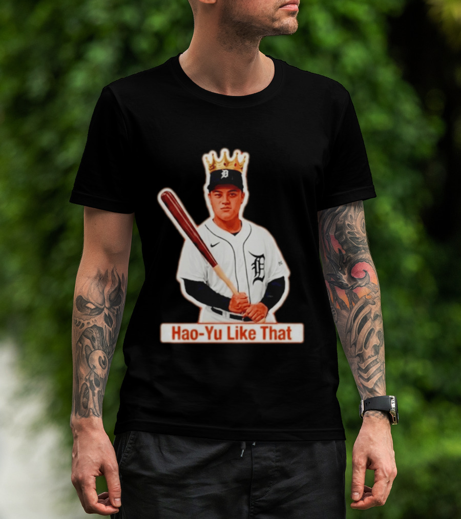 Hao Yu Like That Baseball Crown Player With Bat T-Shirt