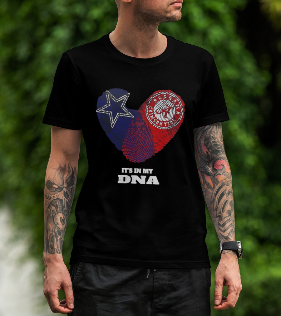 Dallas Cowboys Star And Atlanta Braves Heart It's In My DNA T-Shirt