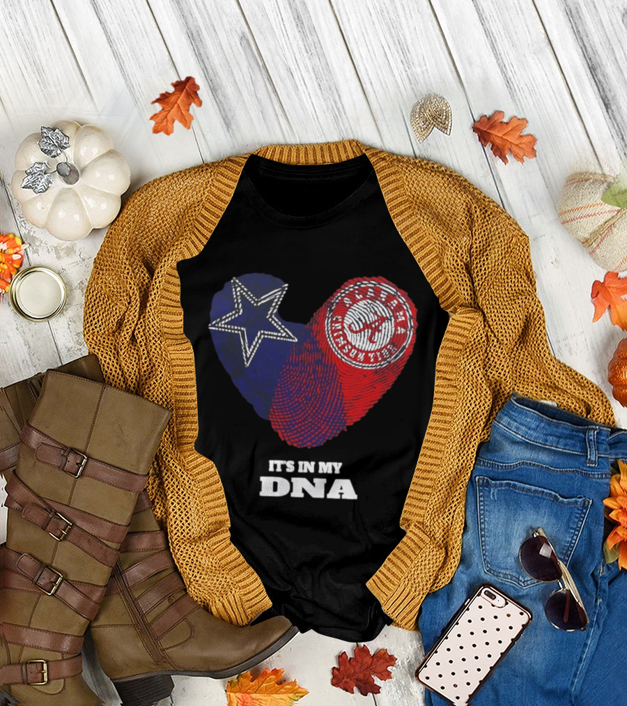 Dallas Cowboys Star And Atlanta Braves Heart It's In My DNA T-Shirt