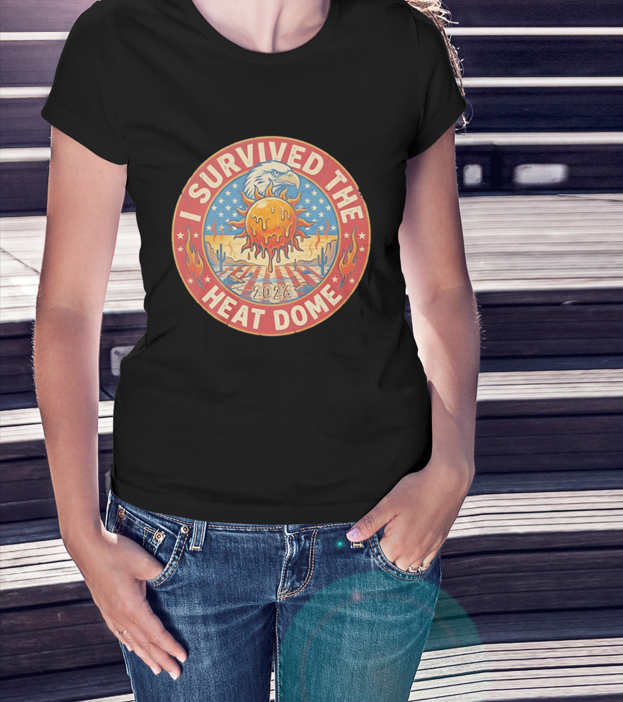 I Survived The 2026 Heat Dome Eagle And Melting Sun Southwest Desert Cactus Flames T-Shirt