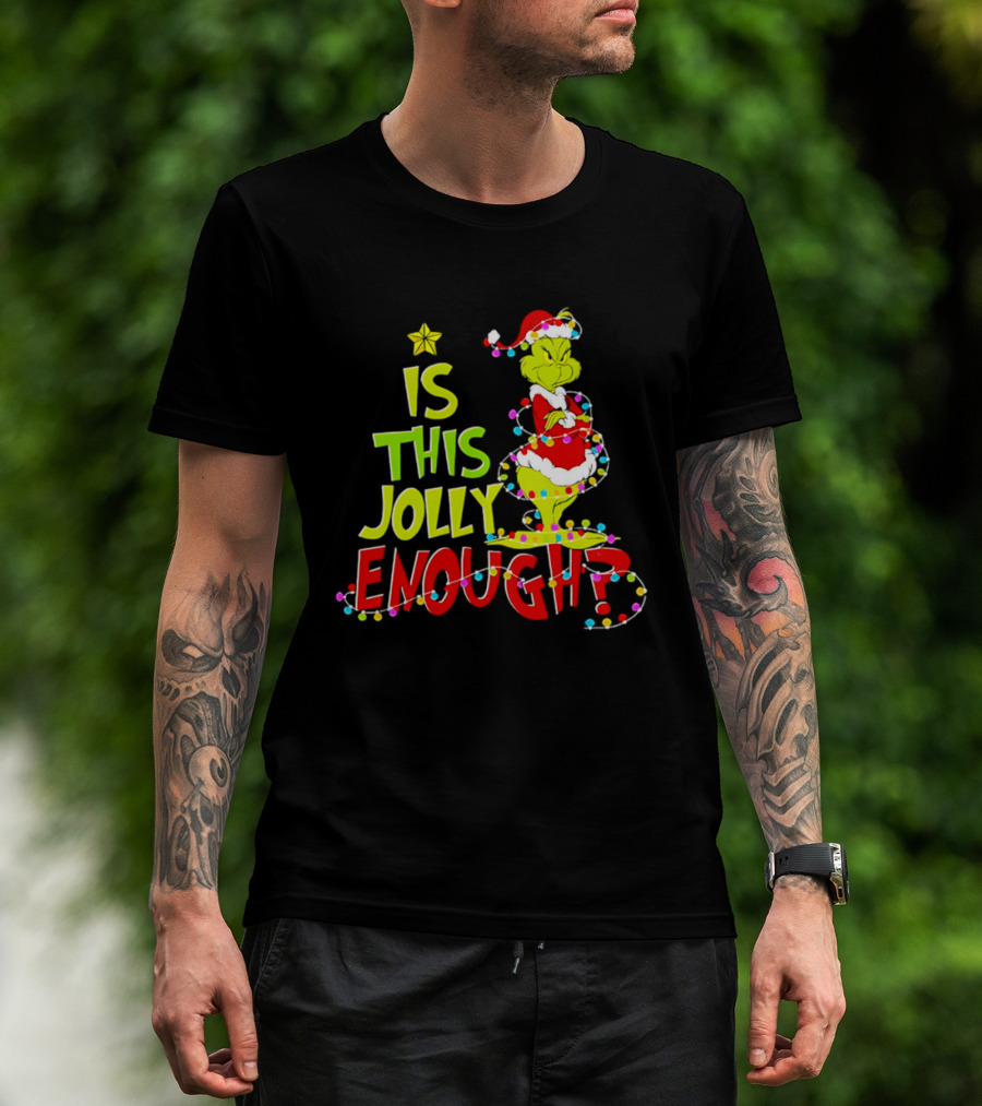 Is This Jolly Enough Grinch Christmas Lights Santa Hat Outfit T-Shirt